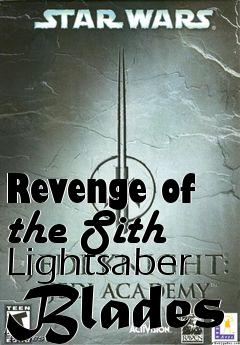 Box art for Revenge of the Sith Lightsaber Blades