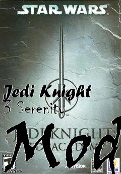 Box art for Jedi Knight 3 Serenity Mod