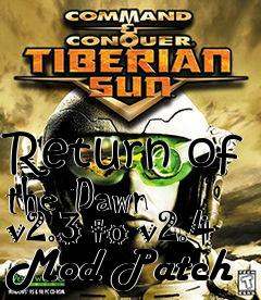Box art for Return of the Dawn v2.3 to v2.4 Mod Patch