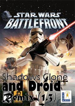Box art for Shadows Clone and Droid Remix (1.3)