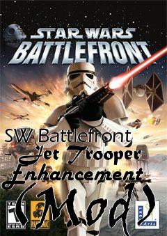 Box art for SW Battlefront - Jet Trooper Enhancement (Mod)