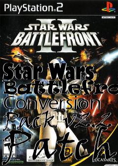 Box art for Star Wars Battlefront Conversion Pack v2.2 Patch