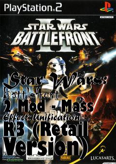 Box art for Star Wars: Battlefront 2 Mod - Mass Effect: Unification R3 (Retail Version)
