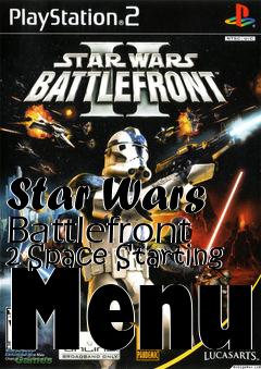 Box art for Star Wars Battlefront 2 Space Starting Menu