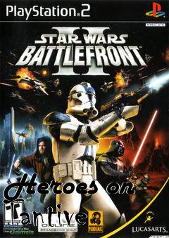 Box art for Heroes on Tantive