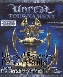 Box art for Unreal Fortress Patch (Build 199 upgrade)