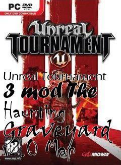 Box art for Unreal Tournament 3 mod The Haunting Graveyard v2.0 Map