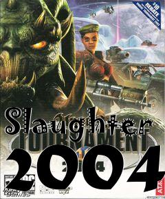 Box art for Slaughter 2004