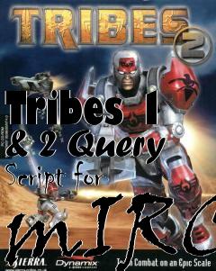 Box art for Tribes 1 & 2 Query Script for mIRC
