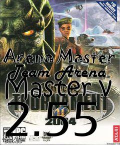Box art for Arena Master  Team Arena Master v 2.55