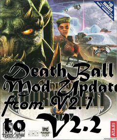 Box art for DeathBall Mod Update from V2.1 to V2.2