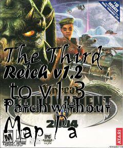 Box art for The Third Reich v1.2  to v1.3 Patch without Map Pa