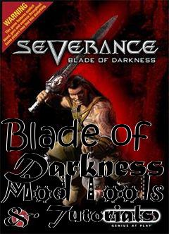 Box art for Blade of Darkness Mod Tools & Tutorials