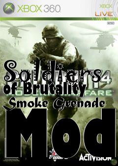 Box art for Soldiers of Brutality Smoke Grenade Mod