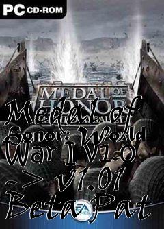 Box art for Medal of Honor: World War I v1.0 -> v1.01 Beta Pat