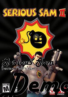 Box art for Serious Sam Forever Multiplayer Demo