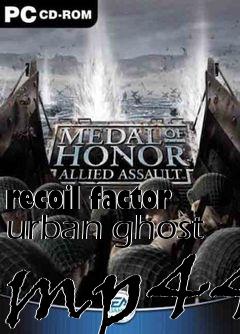 Box art for recoil factor urban ghost mp44