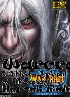 Box art for Warcraft 3 Mod - World of Warcraft: Heroes Return