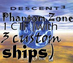 Box art for Phantom Zone 1 CTF (with 3 custom ships)