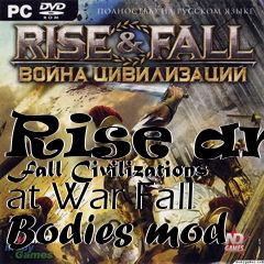 Box art for Rise and Fall Civilizations at War Fall Bodies mod