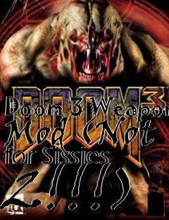 Box art for Doom 3 Weapon Mod (Not for Sissies 2!!!)