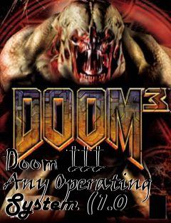 Box art for Doom III Any Operating System (1.0