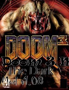Box art for Doom 3 Mod - The Dark Mod v1.08