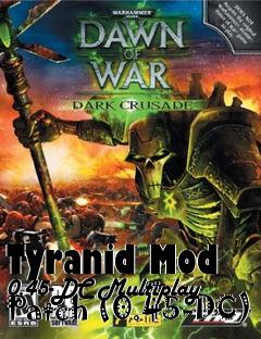 Box art for Tyranid Mod 0.45-DC Multiplay Patch (0.45-DC)