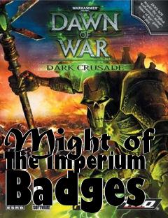 Box art for Might of The Imperium Badges