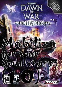 Box art for Mobilize for war - Soulstorm (1.0)