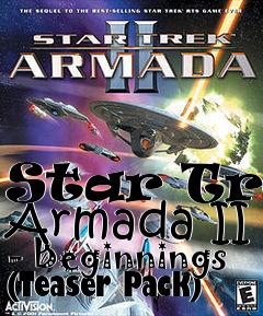 Box art for Star Trek Armada II - Beginnings (Teaser Pack)