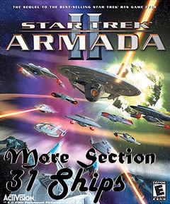 Box art for More Section 31 Ships