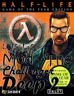Box art for Half-Life Mod - The Challenger Deep 2