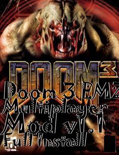Box art for Doom 3 EMZ Multiplayer Mod v1.1 Full Install