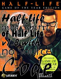 Box art for Half-Life mod Spirit of Half Life v1.8 with no Source Code