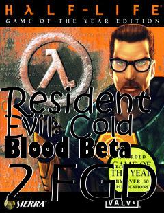 Box art for Resident Evil: Cold Blood Beta 2 FGD
