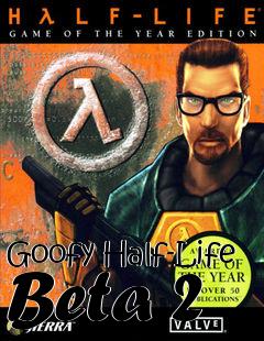 Box art for Goofy Half-Life Beta 2