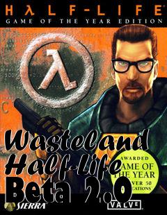 Box art for Wasteland Half-Life Beta 2.0