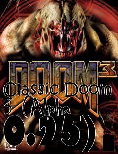 Box art for Classic Doom 3 (Alpha 0.25)