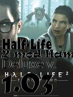 Box art for Half-Life 2 mod Hammer Deluxe v. 1.03