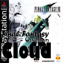 Box art for Final Fantasy 7 PC  - Civilian Cloud