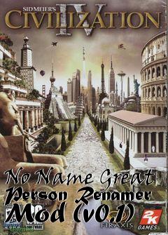Box art for No Name Great Person Renamer Mod (v0.1)