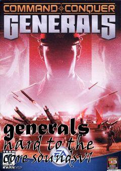 Box art for generals hard to the core soundsv1