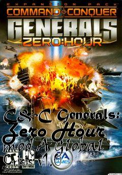 Box art for C&C Generals: Zero Hour mod A Global Crisis v1.0
