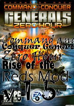 Box art for Command and Conquer Generals: Zero Hour Rise of the Reds Mod v.1.5