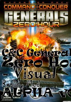 Box art for C&C Generals: Zero Hour - Visual Reality Mod ALPHA v0.3