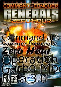 Box art for Command and Conquer Generals: Zero Hour Operation Garbo Mod Beta 3.0