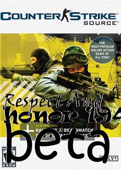 Box art for Respect And honor 1944 beta