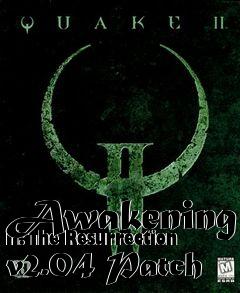 Box art for Awakening II: The Resurrection v2.04 Patch