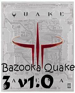 Box art for Bazooka Quake 3 v1.0